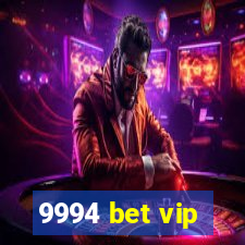 9994 bet vip